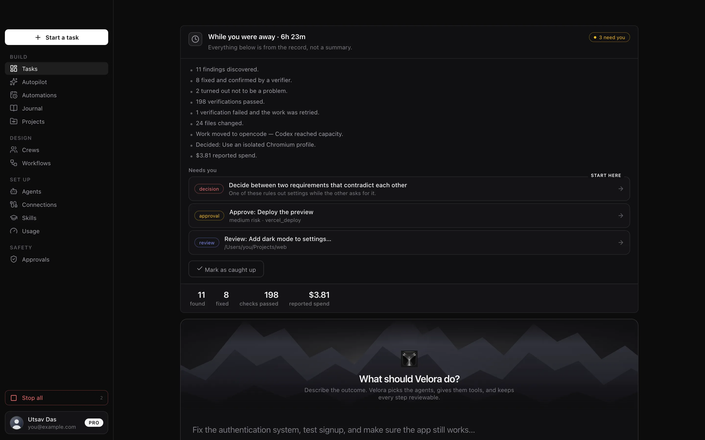 Velora on macOS. The Tasks home: what ran while you were away, the decisions waiting on you, and one field to describe the next outcome.